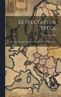 bokomslag Le Spectateur Belge