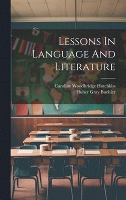 bokomslag Lessons In Language And Literature