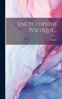 bokomslag Encyclopedie Poetique...