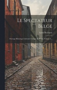 bokomslag Le Spectateur Belge