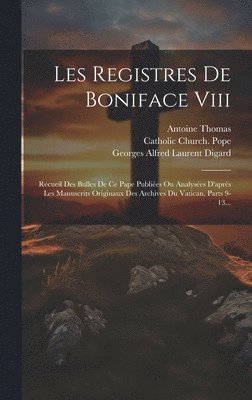 bokomslag Les Registres De Boniface Viii