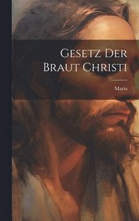 bokomslag Gesetz Der Braut Christi