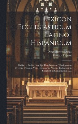 bokomslag Lexicon Ecclesiasticum Latino-hispanicum