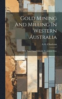 bokomslag Gold Mining And Milling In Western Australia