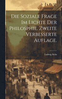 bokomslag Die Soziale Frage im Lichte der Philosphie. Zweite verbesserte Auflage.