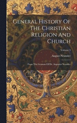 bokomslag General History Of The Christian Religion And Church