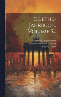 bokomslag Goethe-jahrbuch, Volume 5...