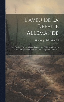 L'aveu De La Defaite Allemande 1