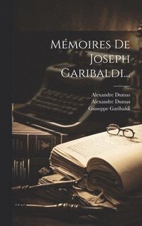 bokomslag Mmoires De Joseph Garibaldi...
