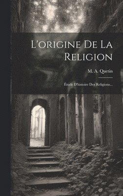 bokomslag L'origine De La Religion