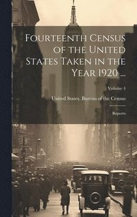 bokomslag Fourteenth Census of the United States Taken in the Year 1920 ...