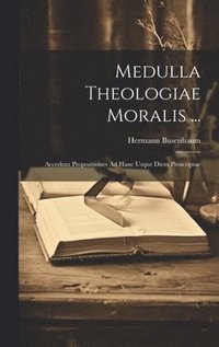 bokomslag Medulla Theologiae Moralis ...
