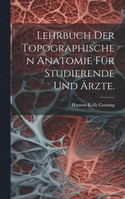 bokomslag Lehrbuch der topographischen Anatomie fr Studierende und rzte.