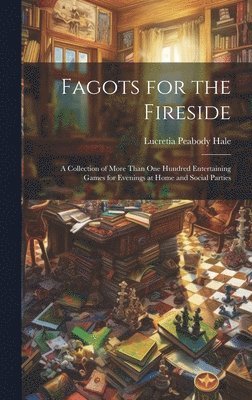 bokomslag Fagots for the Fireside