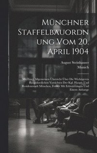 bokomslag Mnchner Staffelbauordnung Vom 20. April 1904