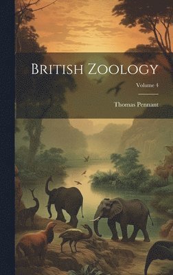 bokomslag British Zoology; Volume 4