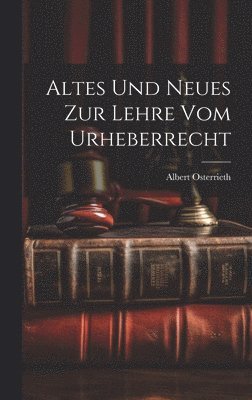 Altes Und Neues Zur Lehre Vom Urheberrecht 1