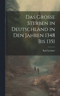 bokomslag Das grosse Sterben in Deutschland in den Jahren 1348 bis 1351