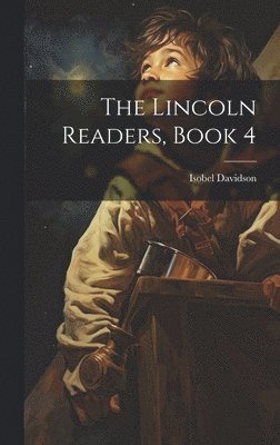 bokomslag Lincoln Readers, Book 4