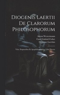 bokomslag Diogenis Laertii De Clarorum Philosophorum