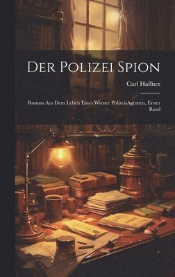 Carl Haffner - Polizei Spion, Inbunden