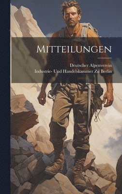 Deutscher Alpenverein, Industrie- Und Handelskammer Zu Berlin - Mitteilungen, Inbunden