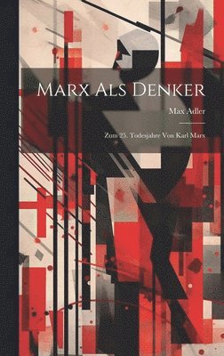 Marx Als Denker 1