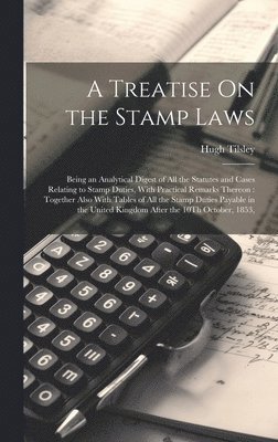 bokomslag Treatise On the Stamp Laws