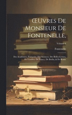 OEuvres De Monsieur De Fontenelle, 1