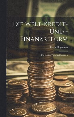 bokomslag Die Welt-Kredit- Und -Finanzreform