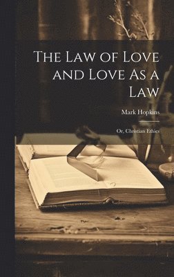 The Law of Love and Love As a Law 1
