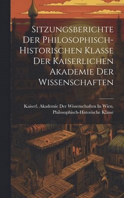 bokomslag Sitzungsberichte Der Philosophisch-Historischen Klasse Der Kaiserlichen Akademie Der Wissenschaften