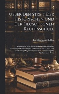 bokomslag Ueber Den Streit Der Historischen Und Der Filosofiscnen Rechtsschule