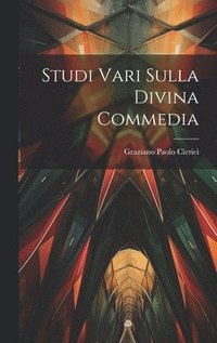 bokomslag Studi Vari Sulla Divina Commedia