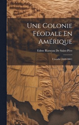 Une Colonie Fodale En Amrique 1