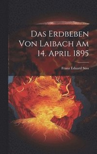 bokomslag Das Erdbeben Von Laibach Am 14. April 1895