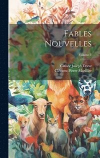 bokomslag Fables Nouvelles; Volume 1