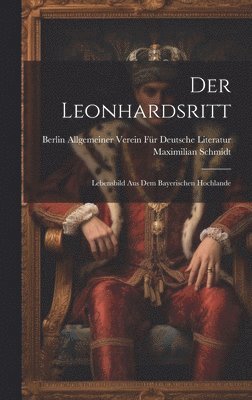 Maximilian Schmidt, Allgemeiner Verein Für Deutsche Literat - Leonhardsritt, Inbunden
