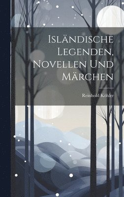 bokomslag Islndische Legenden, Novellen Und Mrchen