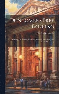 bokomslag Duncombe's Free Banking