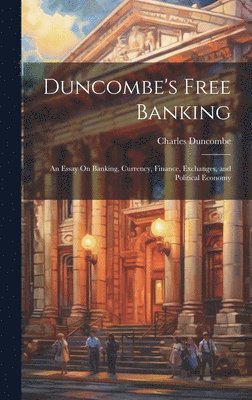 bokomslag Duncombe's Free Banking