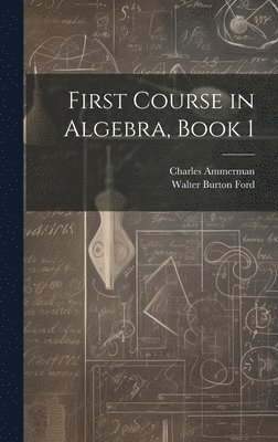 First Course in Algebra, Book 1 1