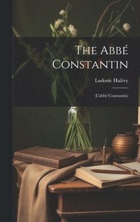 bokomslag The Abb Constantin