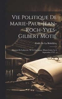 bokomslag Vie Politique De Marie-Paul-Jean-Roch-Yves-Gilbert Moti