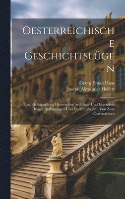 bokomslag Oesterreichische Geschichtslgen