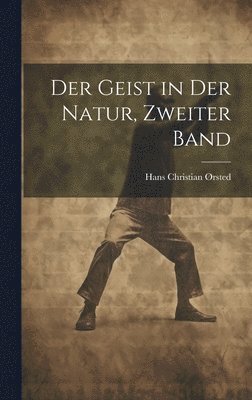 bokomslag Der Geist in der Natur, Zweiter Band