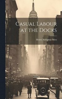 bokomslag Casual Labour at the Docks