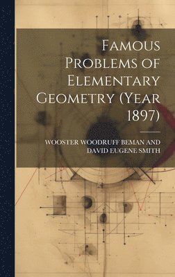 bokomslag Famous Problems of Elementary Geometry (Year 1897)