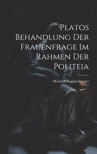 bokomslag Platos Behandlung Der Frauenfrage Im Rahmen Der Politeia