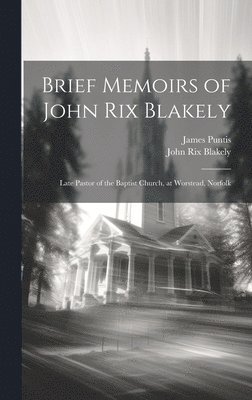 Brief Memoirs of John Rix Blakely 1